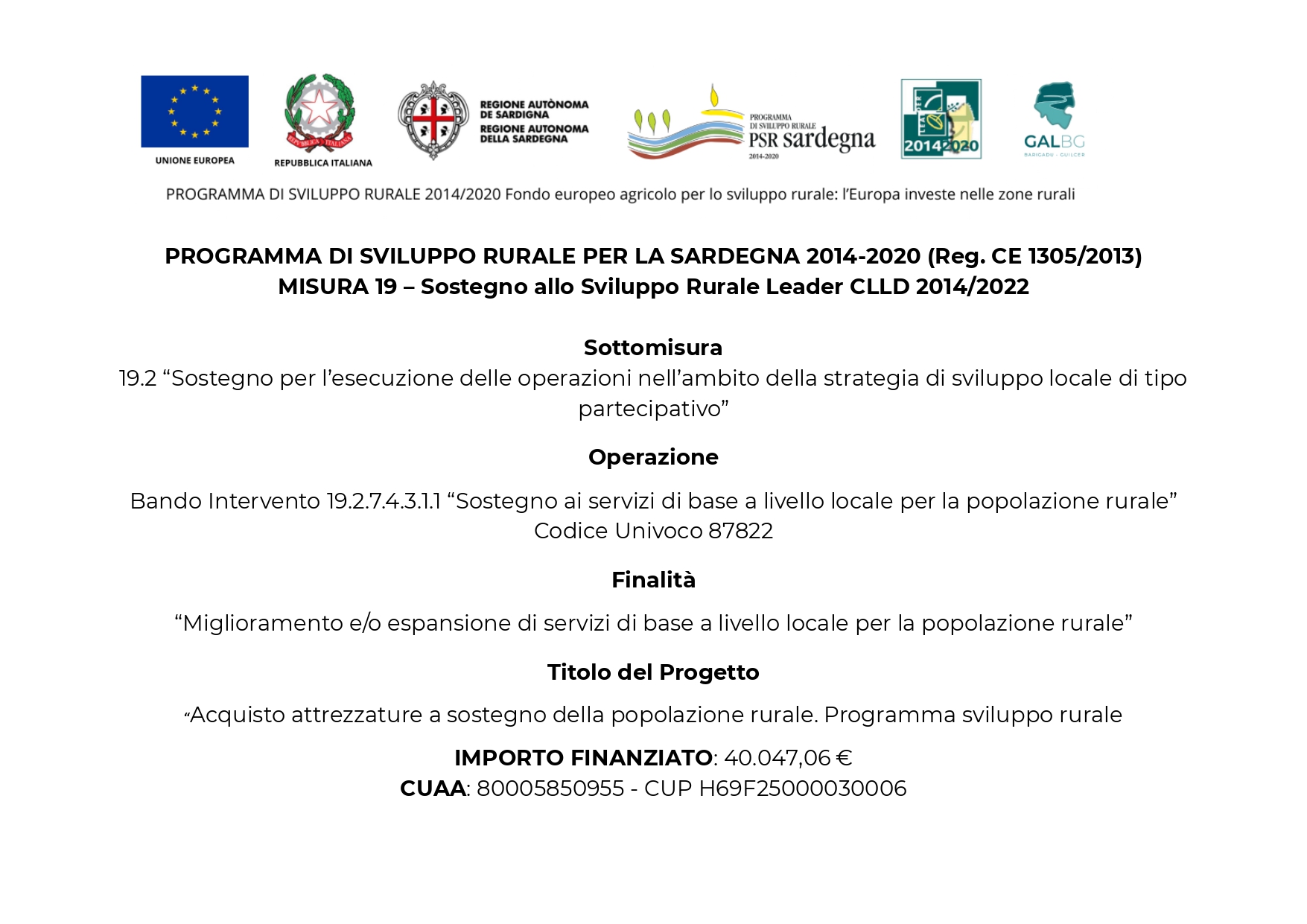 “Miglioramento e/o espansione di servizi di base a livello locale per la popolazione rurale”